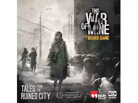 ディス・ウォー・オブ・マイン：廃墟の物語（拡張）（This War of Mine: Tales from the Ruined City）